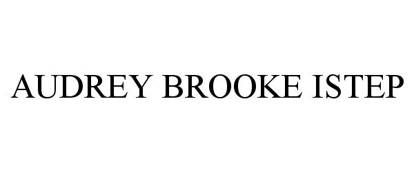 Trademark Logo AUDREY BROOKE ISTEP