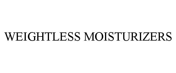 Trademark Logo WEIGHTLESS MOISTURIZERS