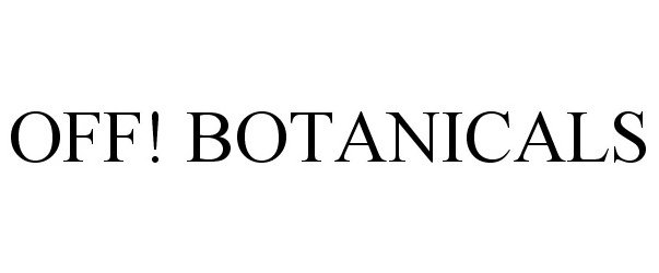 Trademark Logo OFF! BOTANICALS