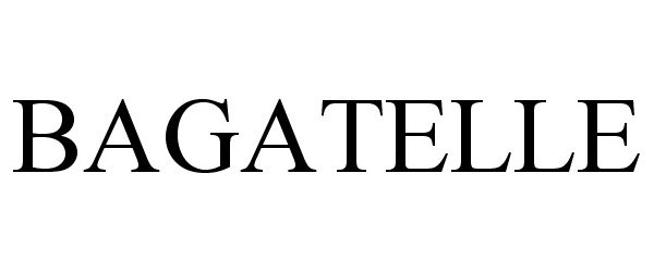 Trademark Logo BAGATELLE