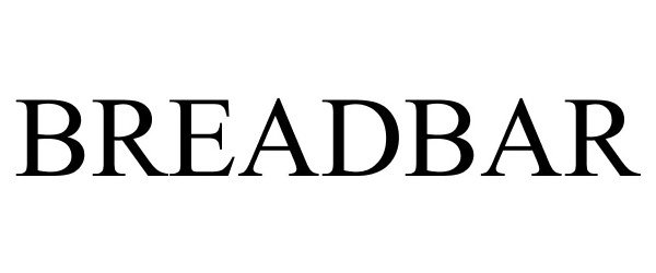 Trademark Logo BREADBAR
