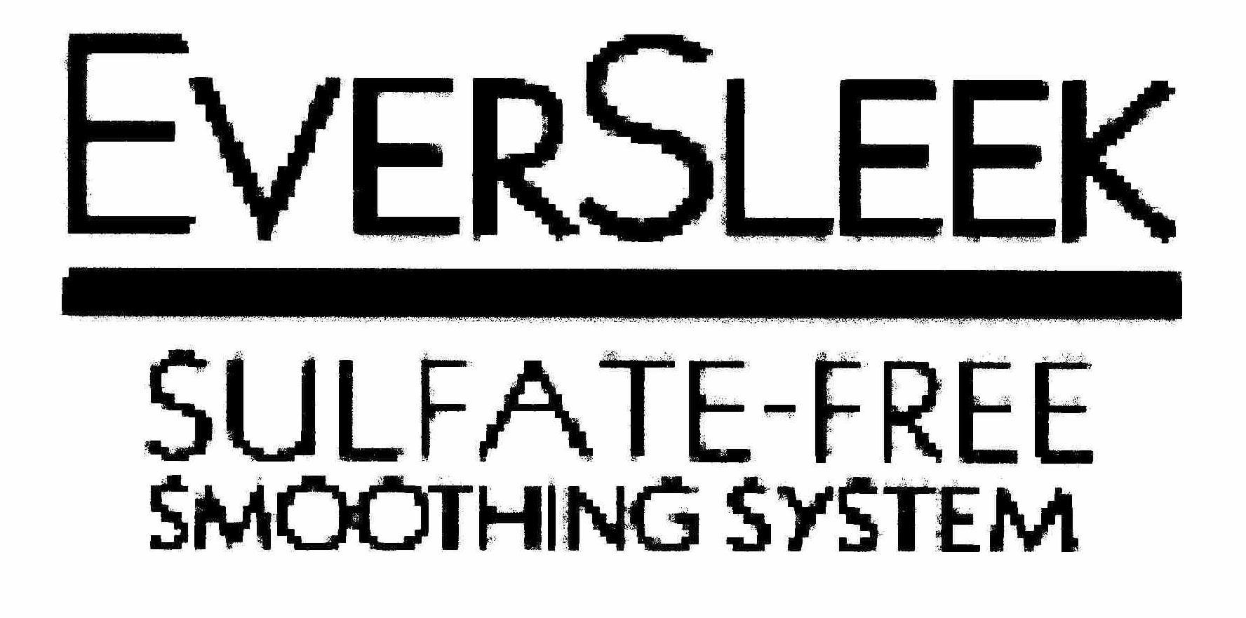 Trademark Logo EVERSLEEK SULFATE-FREE SMOOTHING SYSTEM