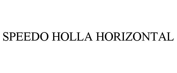 Trademark Logo SPEEDO HOLLA HORIZONTAL