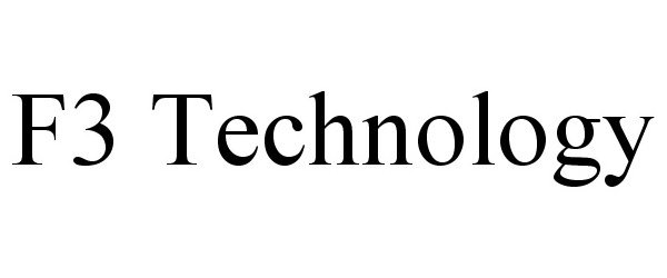 Trademark Logo F3 TECHNOLOGY