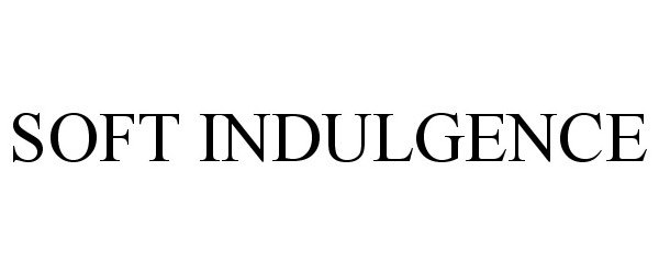 Trademark Logo SOFT INDULGENCE