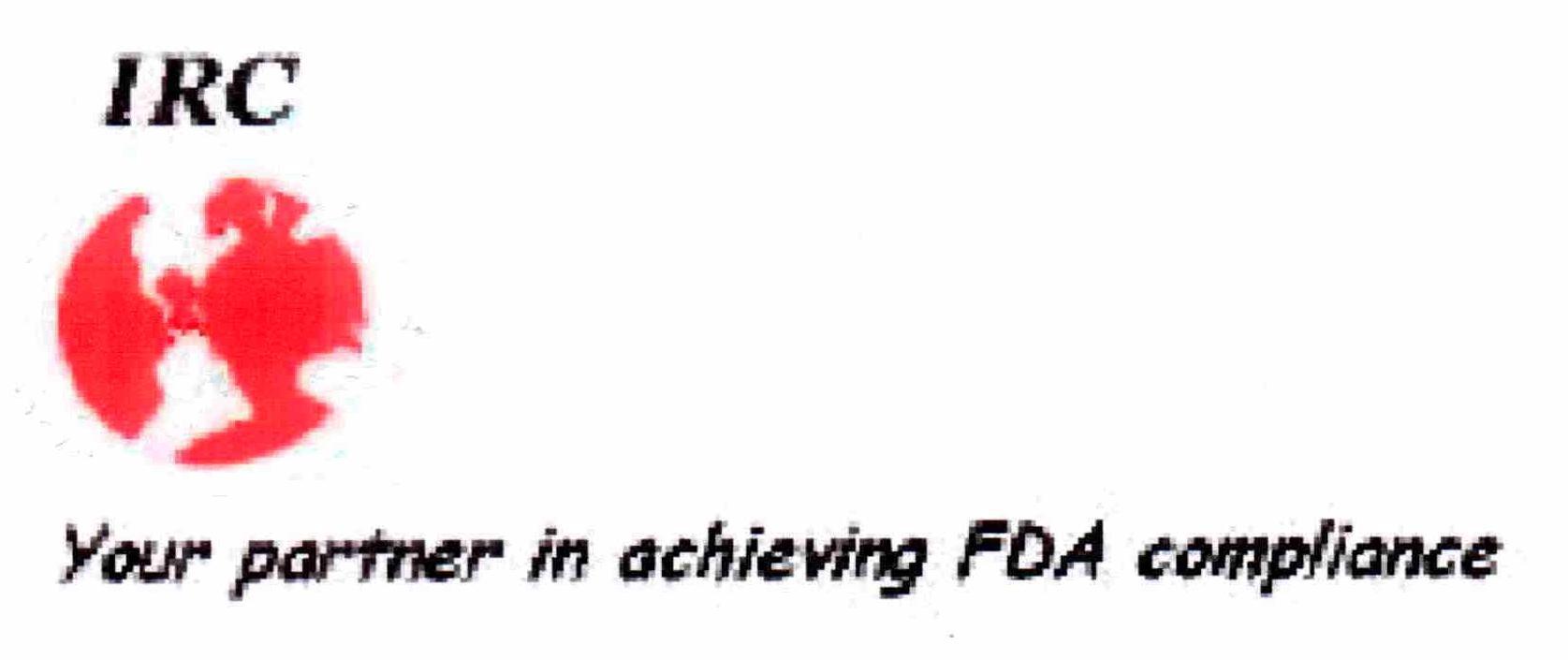 Trademark Logo IRC YOUR PARTNER IN ACHIEVING FDA COMPLIANCE