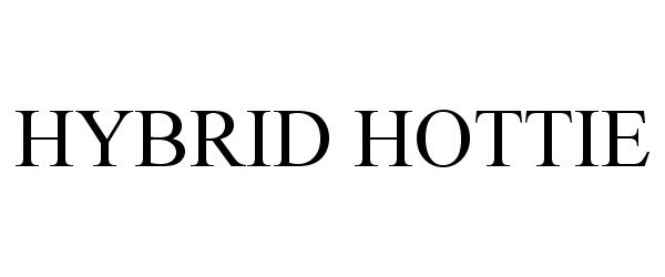 Trademark Logo HYBRID HOTTIE