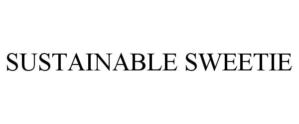 Trademark Logo SUSTAINABLE SWEETIE