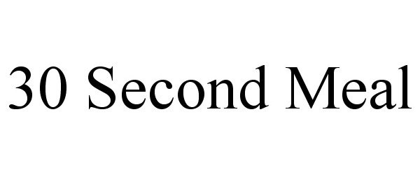Trademark Logo 30 SECOND MEAL