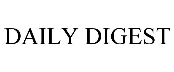 Trademark Logo DAILY DIGEST