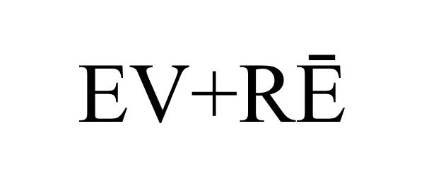 Trademark Logo EV+RE