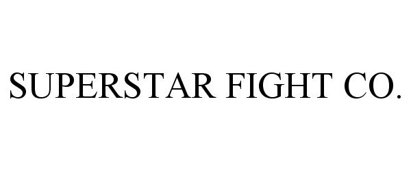 Trademark Logo SUPERSTAR FIGHT CO.