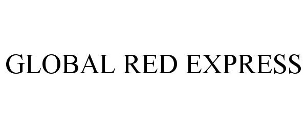 GLOBAL RED EXPRESS