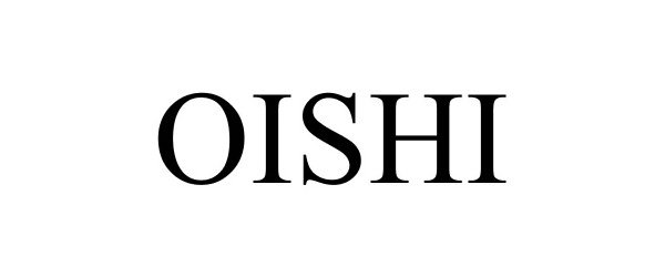 Trademark Logo OISHI