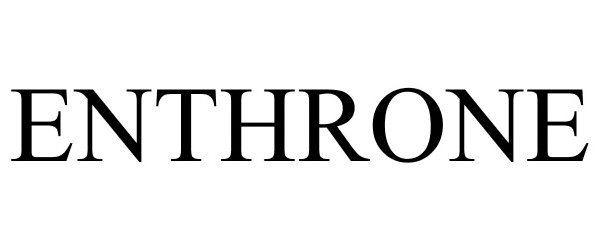 Trademark Logo ENTHRONE