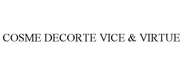 COSME DECORTE VICE &amp; VIRTUE