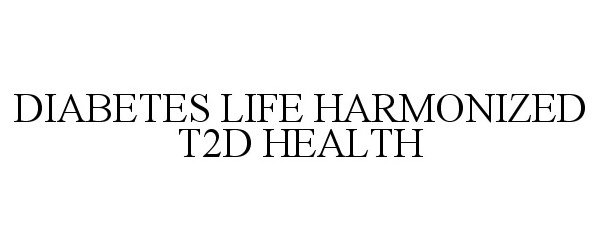  DIABETES LIFE HARMONIZED T2D HEALTH