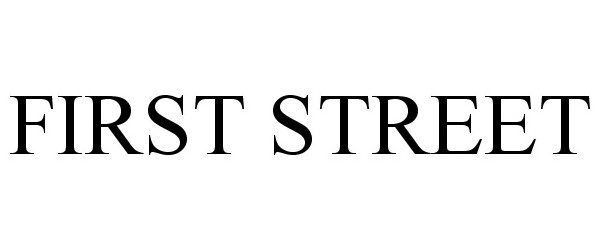 Trademark Logo FIRST STREET