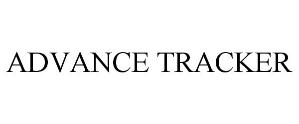 Trademark Logo ADVANCE TRACKER