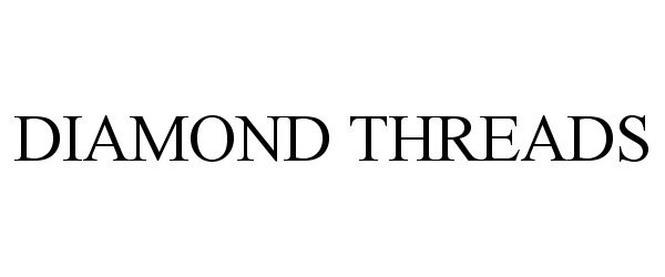 Trademark Logo DIAMOND THREADS
