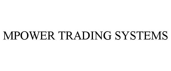 Trademark Logo MPOWER TRADING SYSTEMS