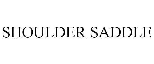 Trademark Logo SHOULDER SADDLE