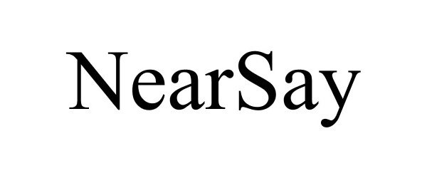 Trademark Logo NEARSAY