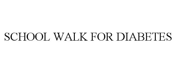  SCHOOL WALK FOR DIABETES