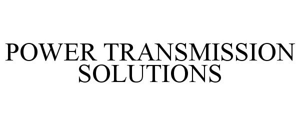  POWER TRANSMISSION SOLUTIONS