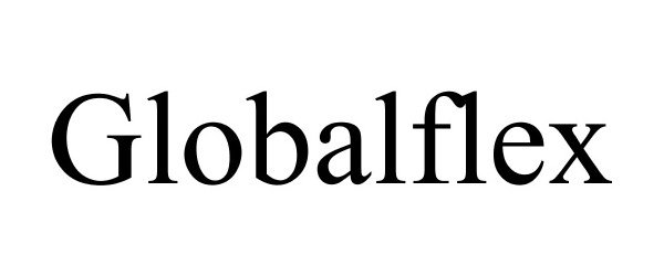 Trademark Logo GLOBALFLEX