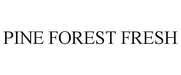  PINE FOREST FRESH