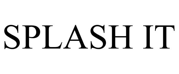 Trademark Logo SPLASH IT