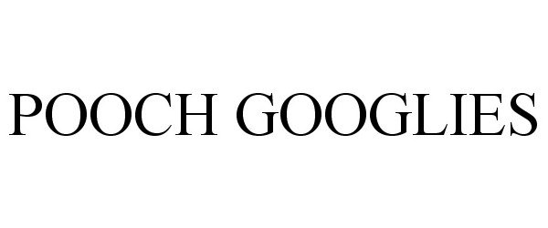 Trademark Logo POOCH GOOGLIES