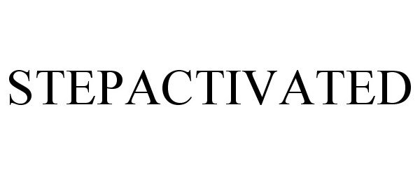 Trademark Logo STEPACTIVATED