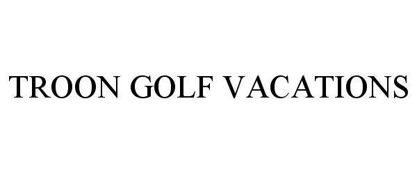 TROON GOLF VACATIONS