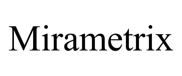 Trademark Logo MIRAMETRIX