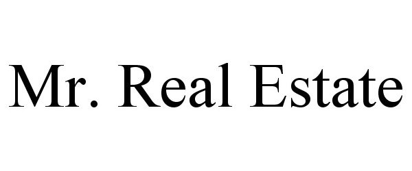 Trademark Logo MR. REAL ESTATE