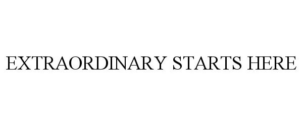  EXTRAORDINARY STARTS HERE