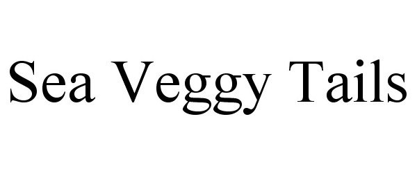  SEA VEGGY TAILS