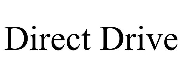 Trademark Logo DIRECT DRIVE