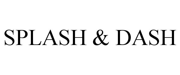  SPLASH &amp; DASH