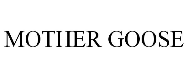 Trademark Logo MOTHER GOOSE