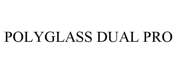  POLYGLASS DUAL PRO