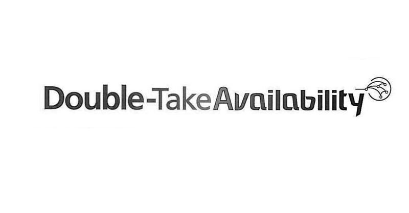 Trademark Logo DOUBLE-TAKE AVAILABILITY