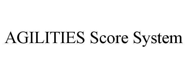  AGILITIES SCORE SYSTEM