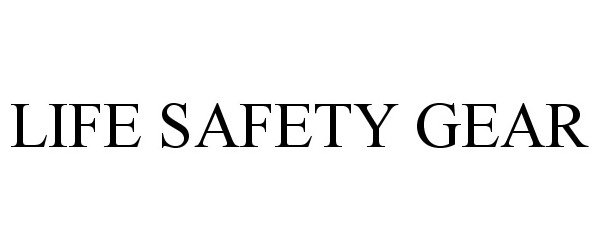  LIFE SAFETY GEAR