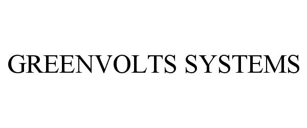  GREENVOLTS SYSTEMS