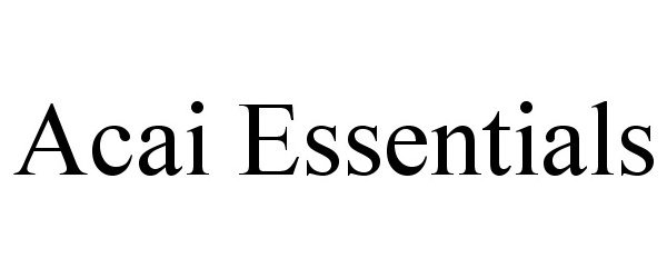 Trademark Logo ACAI ESSENTIALS