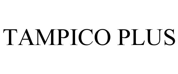 Trademark Logo TAMPICO PLUS