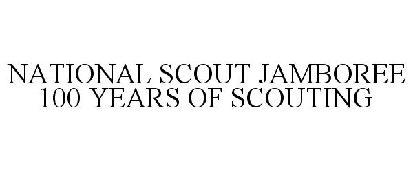  NATIONAL SCOUT JAMBOREE 100 YEARS OF SCOUTING